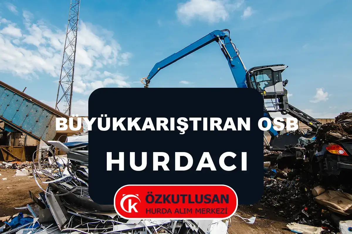 Büyükkarıştıran OSB hurdacı