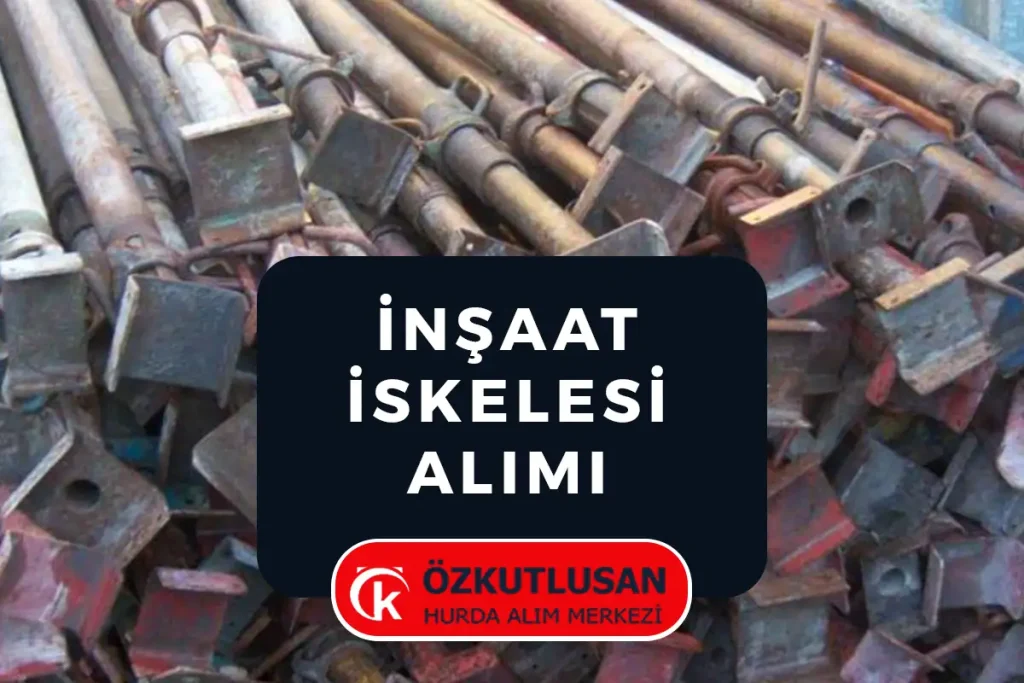 hurda inşaat iskelesi alımı