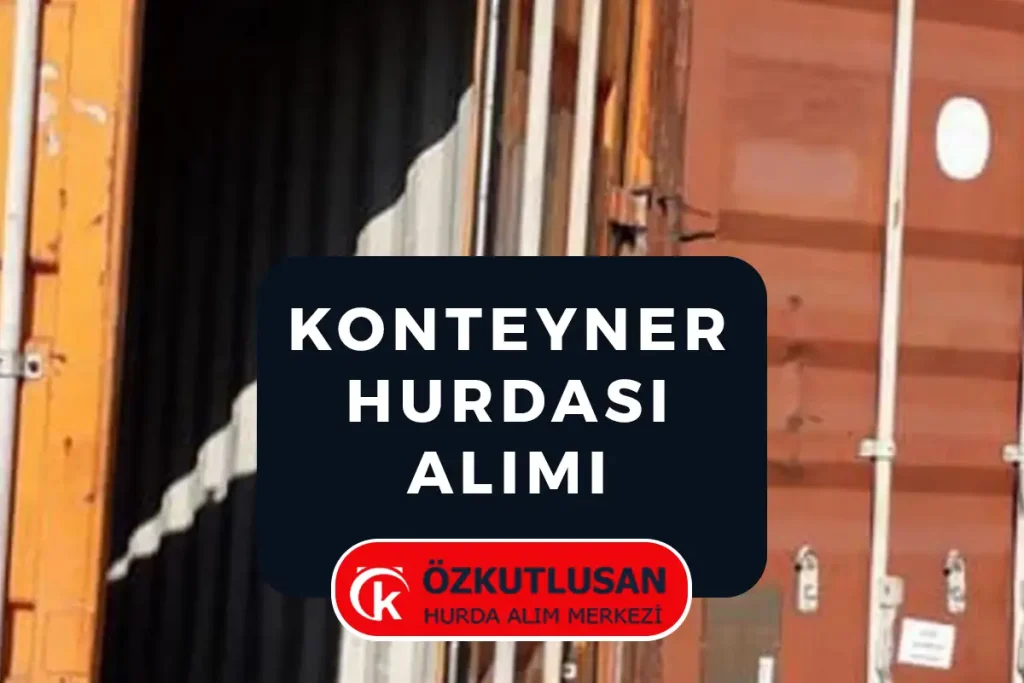 Konteyner Hurdası Alımı