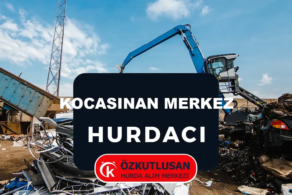 Kocasinan Merkez hurdacı