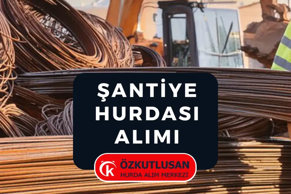 Şantiye Hurdası Alımı